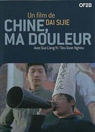Chine, Ma Douleur