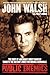 Public Enemies: The Host of America's Most Wanted Targets the Nation's Most Notorious Criminals - Book by John Walsh