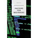 Hacking For Beginners: The Ultimate Guide To Becoming A Hacker