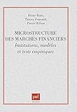 Microstructure des marchés financiers: Institutions, modèles et tests empiriques (Finance) (Fren by 