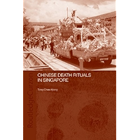 Chinese Death Rituals in Singapore (Anthropology of Asia) book cover