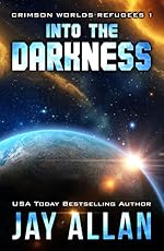 Into the Darkness (Crimson Worlds Refugees Book 1)