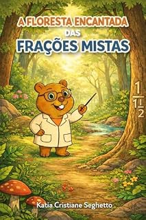 Livro A FLORESTA ENCANTADA DAS FRAÇÕES MISTAS