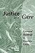 Justice And Care: Essential Readings In Feminist Ethics