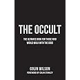 The Occult: The Ultimate Guide for Those Who Would Walk with the Gods
