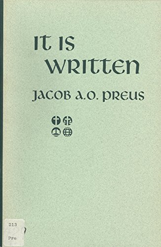 It Is Written by Jacob A. O Preus