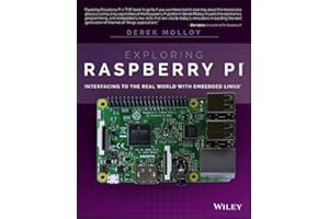 Exploring Raspberry Pi: Interfacing to the Real World with Embedded Linux