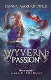 Wyvern's Passion (Mage Chronicles Book 3)