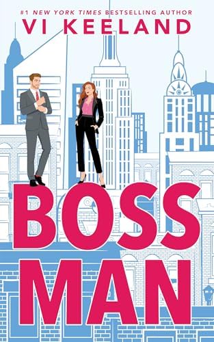 Bossman (Deluxe Edition): A Sizzling Office Romance: Keeland, Vi