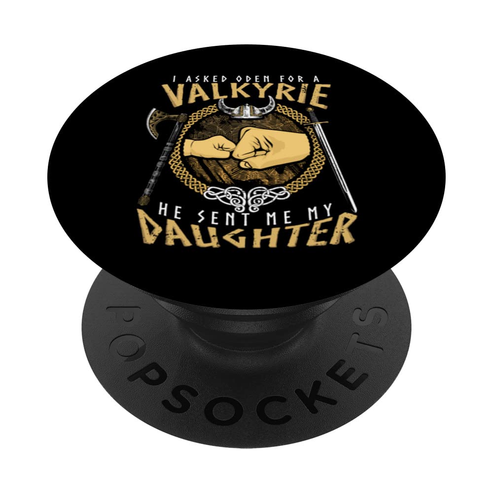 I Asked Odin A Valkyrie He Sent Me My Daughter PopSockets Swappable PopGrip
