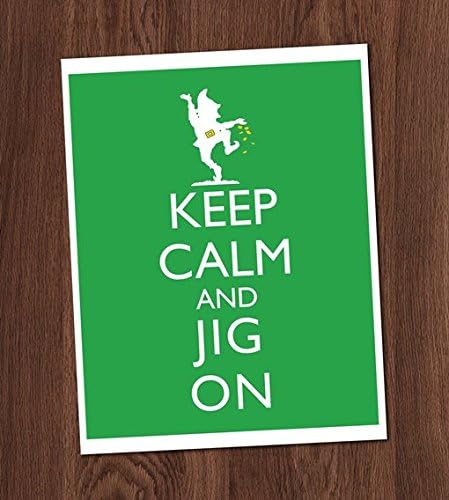 Keep Calm and Jig On Art Print - 8x10 Wall Art - Leprechaun Decor