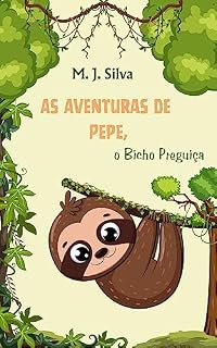 Livro As aventuras de Pepe, o bicho preguiça
