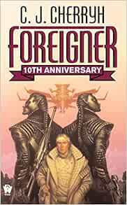 Foreigner 10th Anniversary Edition 9780756402518 Cherryh C J Bo Amazon Com