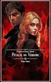 Livro Pétalas da Verdade (Anarquia de flores e espinhos Livro 3)
