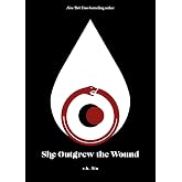 She Outgrew the Wound