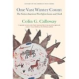 One Vast Winter Count: The Native American West before Lewis and Clark (History of the American West)