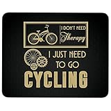 I Just Need to Go Cycling Non-Slip Rubber Base