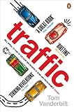 Traffic: Why We Drive the Way We Do (and What It Says about Us) cover
