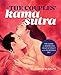 The Couples' Kama Sutra: The Guide to Deepening Your Intimacy with Incredible Sex