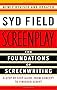 Screenplay: The Foundations of Screenwriting