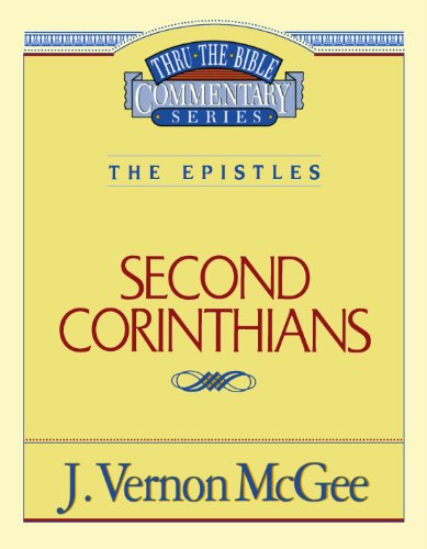 Second Corinthians (Thru the Bible) by J. Vernon McGee