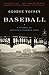 Baseball: A History of America's Favorite Game (Modern Library Chronicles)