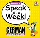 Speak in a Week German Complete: See, Hear, Say & Learn (German and English Edition) by 