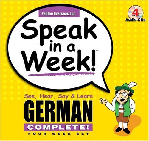 Speak in a Week German Complete: See, Hear, Say & Learn (German and English Edition) by 