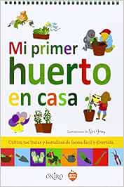 Mi primer huerto en casa (Libros prácticos): Amazon.es: AA. VV ...