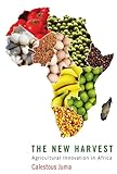 The New Harvest: Agricultural Innovation in Africa