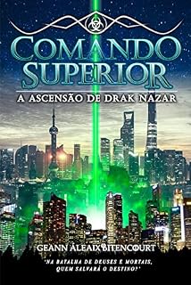 Livro COMANDO SUPERIOR Vol.2: A Ascensão de Drak Nazar
