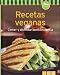 Recetas veganas: Comer y disfrutar con conciencia - VV.AA.