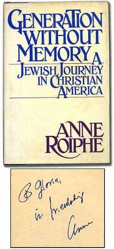 Generation without memory: A Jewish journey in Christian America First edition by Roiphe, Anne Richa by Anne Richardson Roiphe (Hardcover)