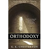 Orthodoxy: Illustrated Centennial Edition (G. K. Chesterton Book 2)