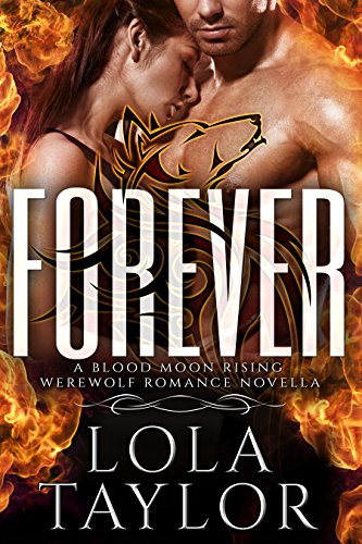 Forever: a Blood Moon Rising Werewolf Romance Novella (Blood Moon Rising Companion Novellas Book 2)