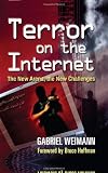 Terror on the Internet: The New Arena, the New Challenges Terror on the Internet: The New Arena, the New Challenges