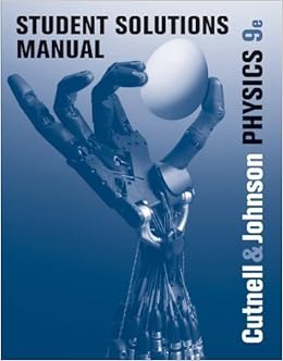 Student Solutions Manual To Acpany Physics 9th Ninth Edition Cutnell John D Johnson Kenh W Published Wiley 2011 Cutnell Books