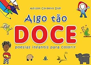 Livro ALGO TÃO DOCE - POESIAS INFANTIS PARA COLORIR