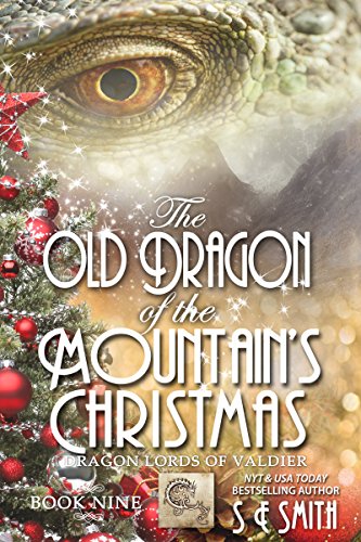 The Old Dragon Of The Mountains Christmas Science Fiction Romance Dragon Lords Of Valdier Book 9 - 