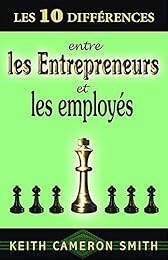 Les  10 différences entre les entrepreneurs et les employés