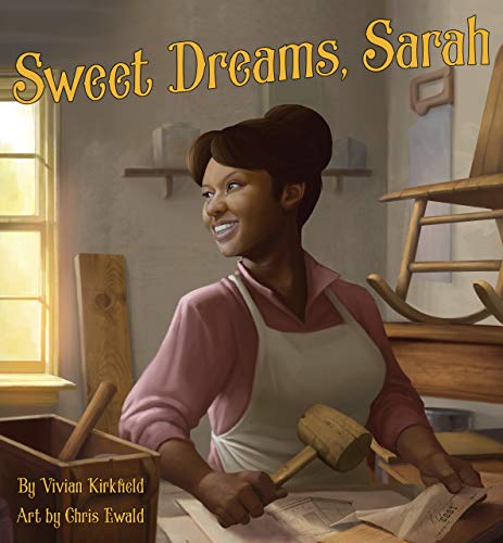 Sweet Dreams, Sarah: From Slavery to Inventor