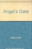 Front cover for the book Angel's Gate by Gary Crew