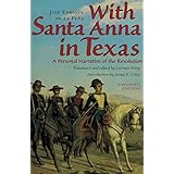 With Santa Anna in Texas: A Personal Narrative of the Revolution