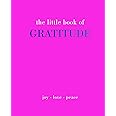 The Little Book of Gratitude: Give More Thanks