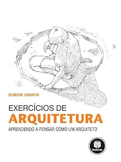 Livro Exercícios de Arquitetura: Aprendendo a Pensar como um Arquiteto