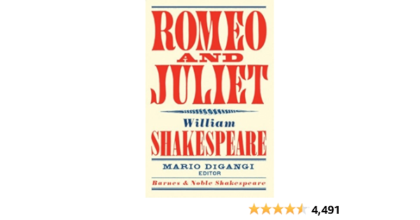 Romeo And Juliet Barnes Noble Shakespeare Shakespeare William Digangi Mario Kastan David Scott 9781411400368 Amazon Com Books