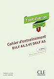 Trait d'union 1 - cahier d'entrainement 2eme édition - DILF A1.1 et DELF A1 (French Edition) by 
