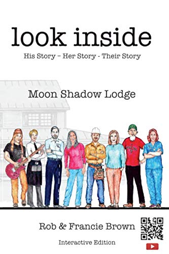 Look Inside: Moon Shadow Lodge by Robert Hugh Brown, Francie Elizabeth Brown