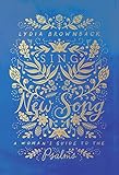 Sing a New Song: A Woman's Guide to the Psalms