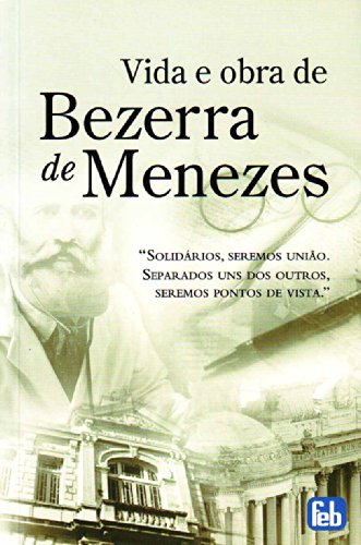 Livro Vida E Obra De Bezerra De Menezes